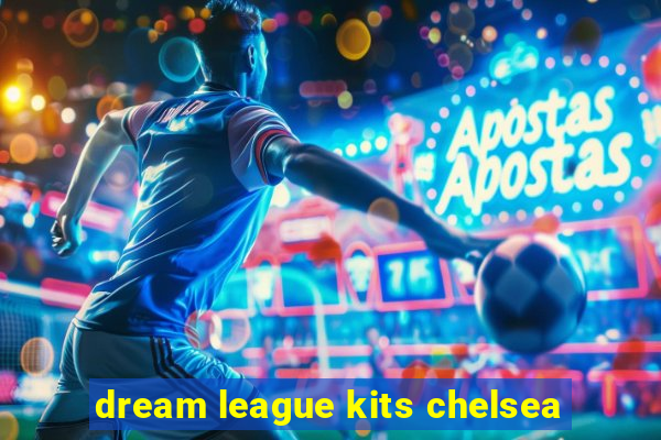 dream league kits chelsea